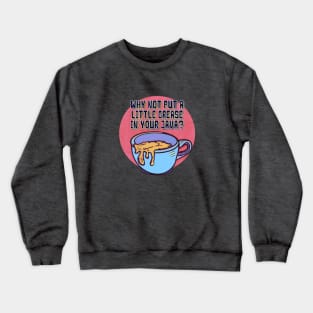 Greasy Coffee Crewneck Sweatshirt